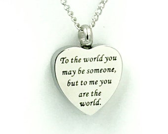To Me You Are the World - Remembrance Stainless Steel Cremation Urn Necklace. Keeping family close - Always. Personalize. Keepsake. Engrave.