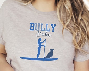 Bully Babe Paddle Boarding Dog Tshirt, retro dog lovers tshirt, Surfer fashion, dog lover tshirt gift, christmas gift for her, dog mom vibes