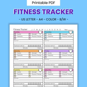 May include: Printable PDF fitness tracker with sections for daily cardio, strength, and activity tracking. Includes space for hydration, minutes, and calories. The document is available in US Letter, A4, color, and B/W formats.