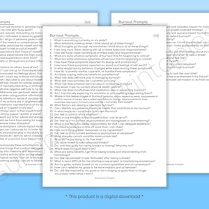 May include: Two pages of printable worksheets with a list of prompts to help with burnout. The title of the worksheet is "Burnout Prompts".