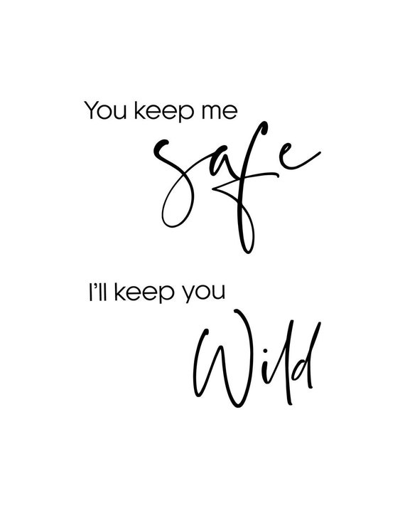 You Keep Me Safe I'll Keep You Wild SVG File - Etsy