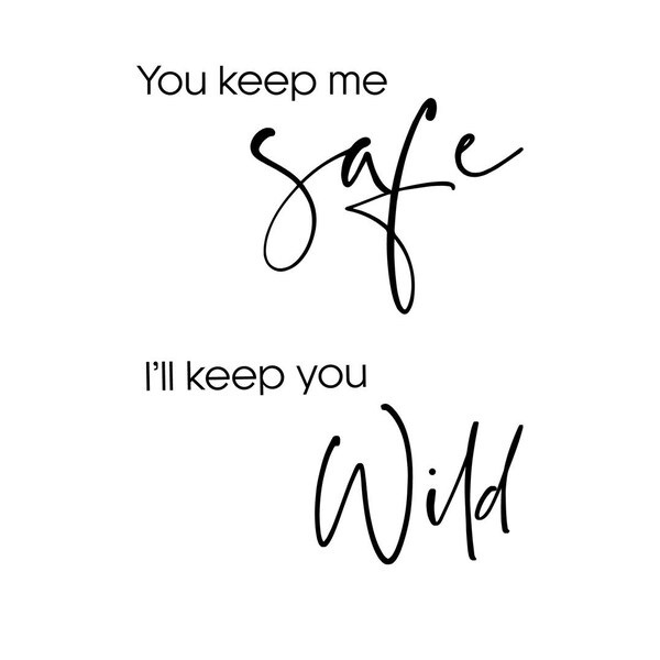 You Keep Me Safe Ill Keep You Wild Svg Etsy New Zealand