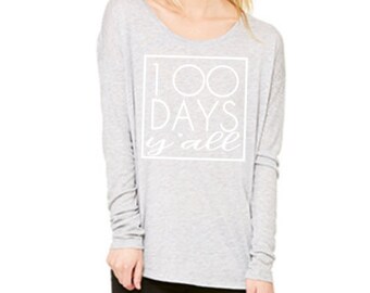 100 Days Y'all Slouchy Tee/100th Day of School - Contact for altering to a youth size tee