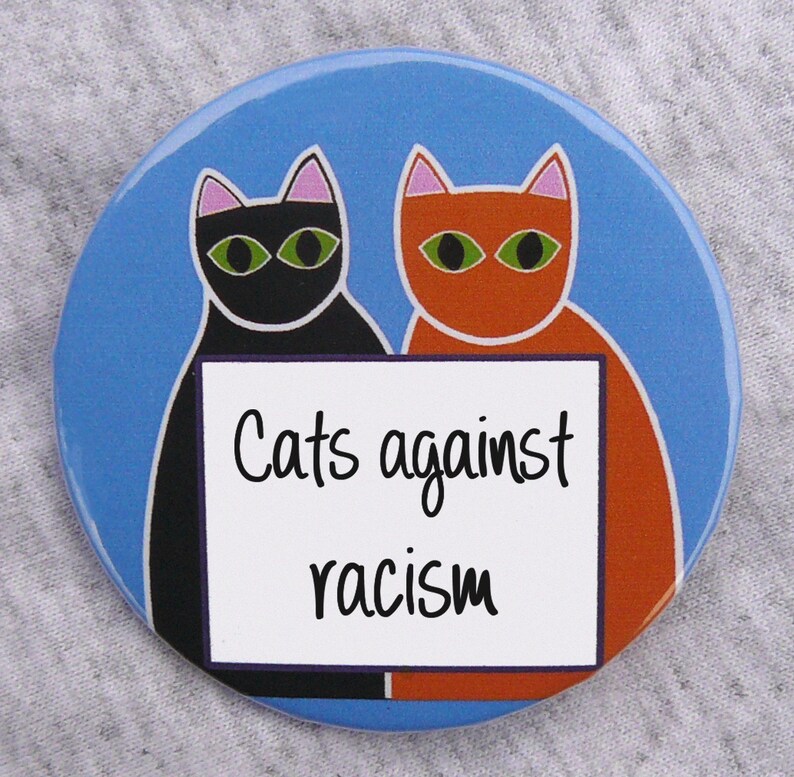 Cats Against Racism button Etsy