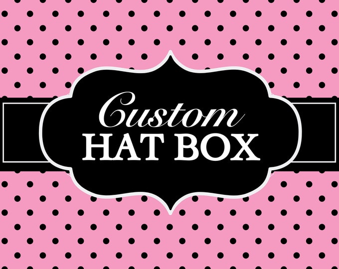 Custom Hat Box