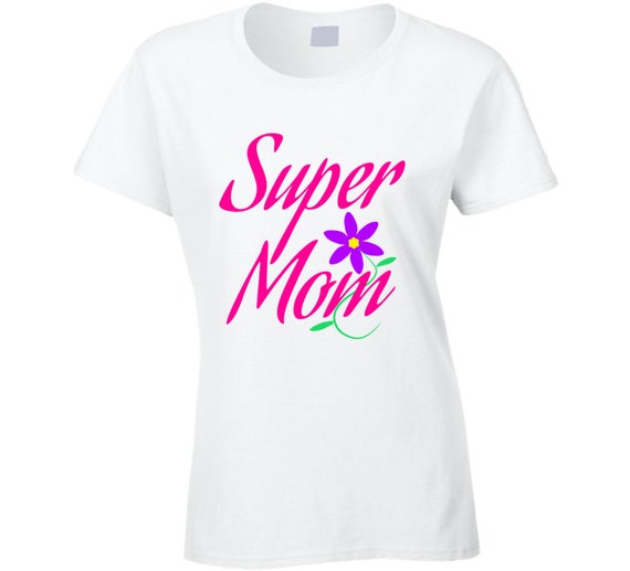 Super Mom T Shirt