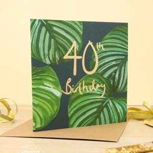 Tarjeta de cumpleaños número 40 con lámina de oro - Tarjeta de cumpleaños del Reino Unido "40 hoy" con hoja de palma - Regalo de cumpleaños número 40 para él y para ella