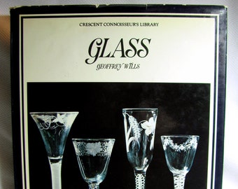 GLASS by Geoffrey Wills Crescent Connoisseur's Library 1973 Hard Bound Book 64 pages