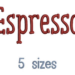 May include: Embroidered design of the word "Espresso" in a dark red color. The text is in a simple, blocky font. Below the word is the text "5 sizes" in a light blue color.