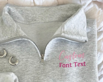 Personalized Text Quarter Zip Sweatshirt, Custom Text Embroidered Quarter Zip, Personalized Sweatshirt, Custom Sweatshirt, Gifts for Her
