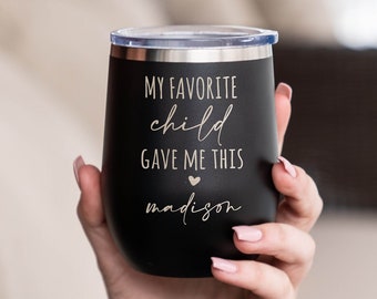 Funny Gift For Mom, Mom Wine Cup, Mom's Sippy Cup, My Favorite Kid Gave Me This, Mom Wine Glass, Wine Tumbler, Stemless Wine Tumbler, Mother