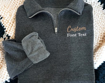 Custom Embroidered Quarter Zip, Personalized Text Sweatshirt, Personalized Sweatshirt, Custom Sweatshirt, Gifts for Her, Company Sweatshirt