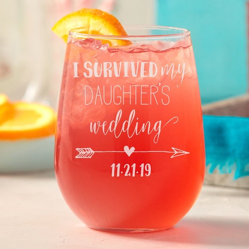 Makes a Great Father and Mother of the Groom Gift. I Survived My Daughters Wedding Stemless Wine Glass 