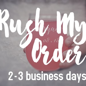May include: White text on a pink background reads "Rush My Order 2-3 business days".