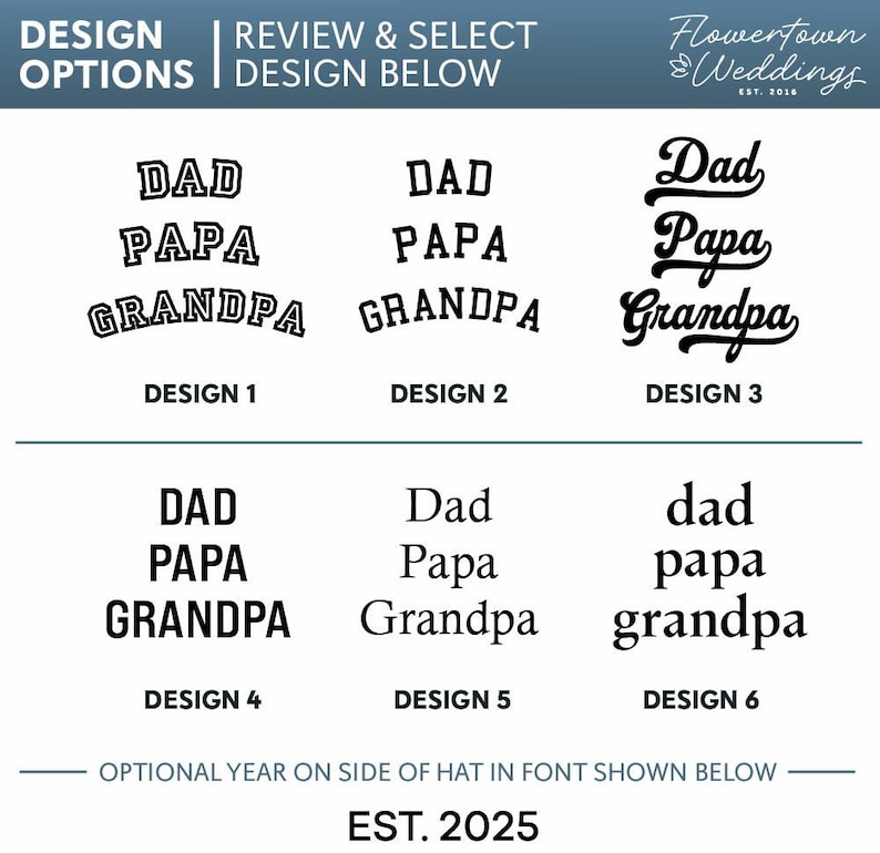 May include: Image showcasing six design options for personalized items. Each design features the words "Dad," "Papa," and "Grandpa" in various fonts. The text "EST. 2025" is also present, suggesting a year-related customization.