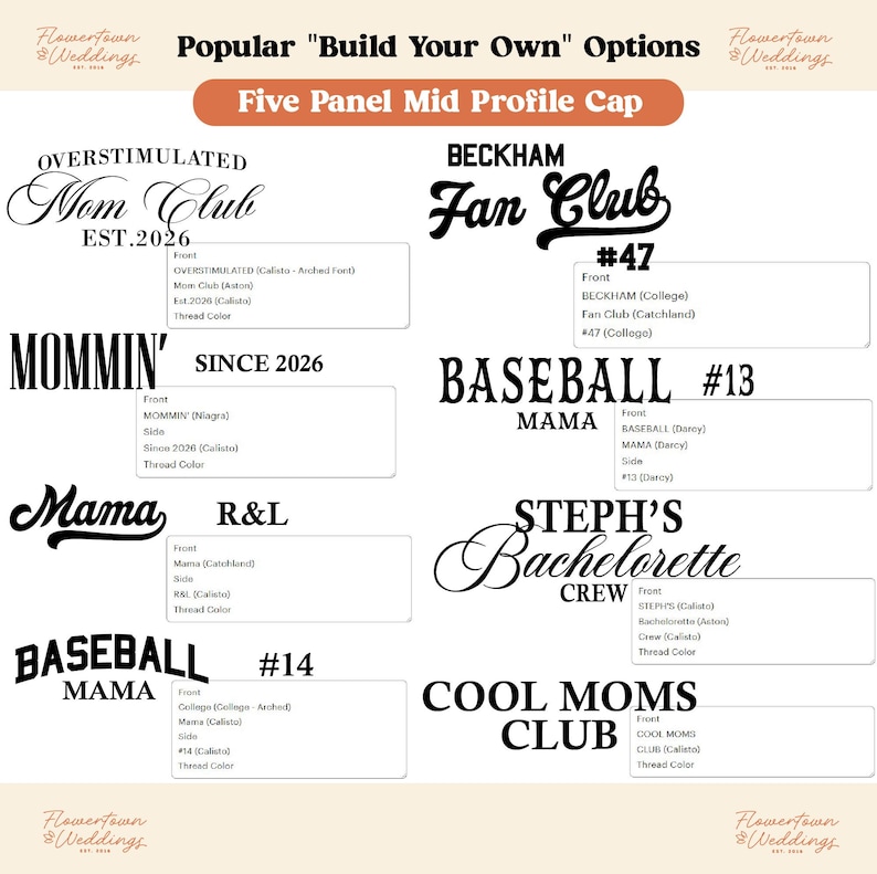 May include: Image showing text options for custom five-panel mid-profile caps. Text includes "Overstimulated Mom Club," "Beckham Fan Club," "Baseball Mama," and "Steph's Bachelorette Crew."