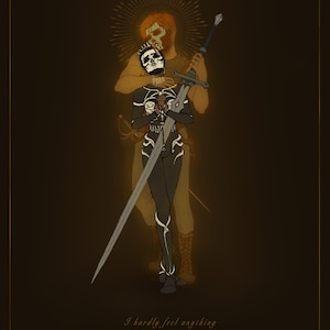 May include: An illustration featuring two figures, one in a skeleton-like bodysuit and the other with a halo. The skeleton figure holds a sword. The text at the bottom reads "I hardly feel anything at all."