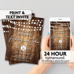 May include: Wedding invitation design featuring a rustic wooden background with string lights. The invitation includes the names "Ashley and John", date, and time. A smartphone displays the same design. Text reads "Print & Text Invite" and "24 Hour turnaround."