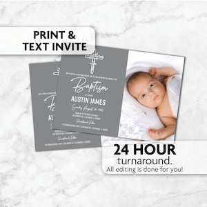 May include: A gray and white baptism invitation with a cross and vine design. The invitation includes the text "Baptism of our son Austin James" and the date "Sunday August 26, 2023". A photo of a baby boy is in the background.