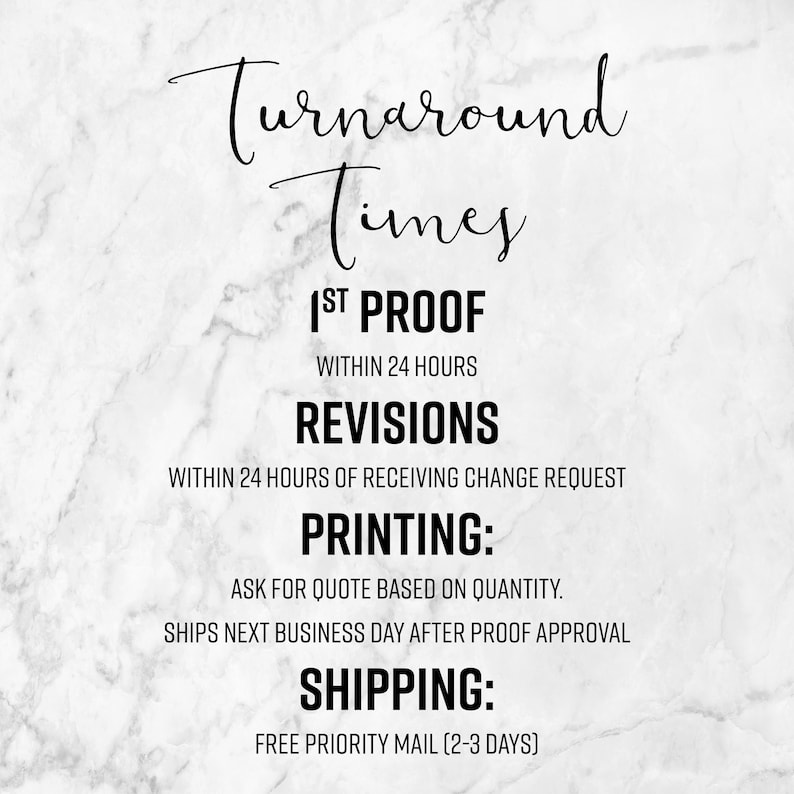 Puede incluir: Un fondo de m&aacute;rmol blanco con texto negro que describe los plazos de entrega de un producto. El texto dice: "Turnaround Times", "1st Proof", "Within 24 Hours", "Revisions", "Within 24 Hours of Receiving Change Request", "Printing: Ask for Quote Based on Quantity. Ships Next Business Day After Proof Approval", "Shipping: Free Priority Mail (2-3 Days)"