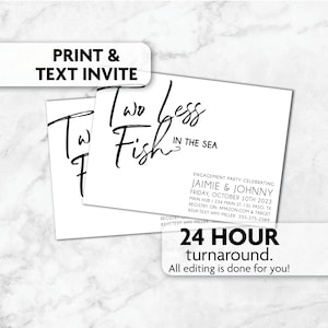 Può includere: Inviti bianchi per feste di fidanzamento con testo calligrafico nero. Il design recita "Two less Fish in the Sea" con i dettagli dell'evento. Include "Print & Text Invite" e "24 Hour turnaround".