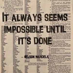 IT ALWAYS SEEMS IMPOSSIBLE UNTIL IT'S DONE - urbanarts