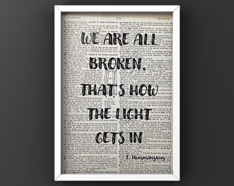 Ernest Hemingway Quote We Are All Broken Dictionary Print
