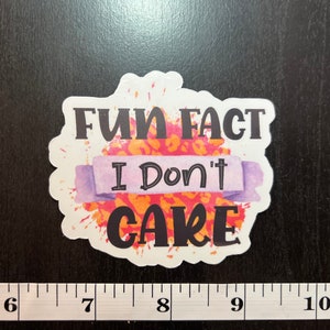 Fun fact I don&#39;t care sticker | jerk sticker