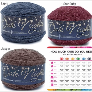 May include: Three skeins of Lion Brand Date Nights yarn in blue, burgundy, and brown. Each skein has a label with "Date Nights" and a guide for yarn usage. The image also includes a chart showing yarn requirements for various projects.