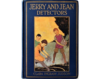 Antique Children's Mystery Book  "Jerry and Jean Detectors"  by Clara Ingram Judson, Illustrated by Dorothy Lake Gregory, set in Wisconsin