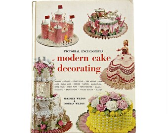 Cake Decorating, Homemaker's Pictorial Encyclopedia By Wilton, 1966 Edition Hardcover