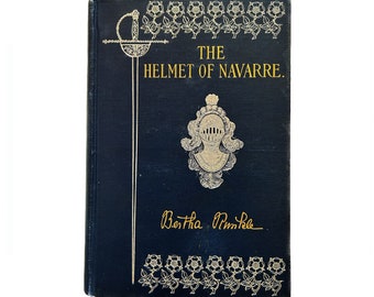 The Helmet of Navarre by Bertha Runkle, Illustrated by André Castaigne, 1901 Historical Fiction, 1st Edition, Romance Novel