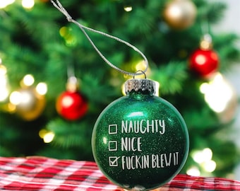 Naughty, Nice F- blew it- Snarky Christmas Ornament