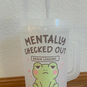 34oz Mother Trucker Mug – Mentally Checked Out, Physically Here Frog Tumbler