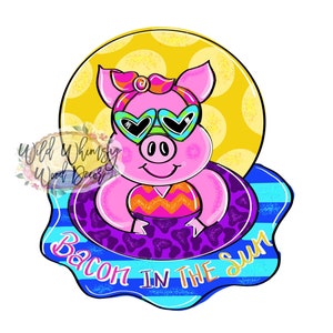 May include: A pink pig wearing heart-shaped sunglasses and a pink and orange swimsuit floats in a purple and black inner tube with the text "Bacon in the Sun" on a blue and white striped background.