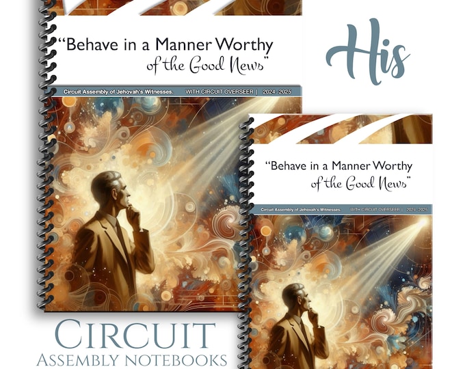 JW notebook . 2024-2025  Circuit Assemblies  notebook 6x9 or 8x11.5 . “ “Behave in a Manner Worthy of the Good News”!”. safe coils.