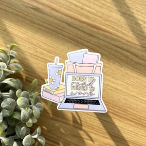 Born To Read Forced To Work Sticker
