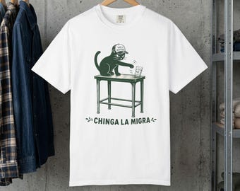 Chinga La Migra Shirt, Comfort Colors Political Tee, Minimalist Cat Graphic, Pro Immigration Shirt, Immigrant Solidarity T Shirt