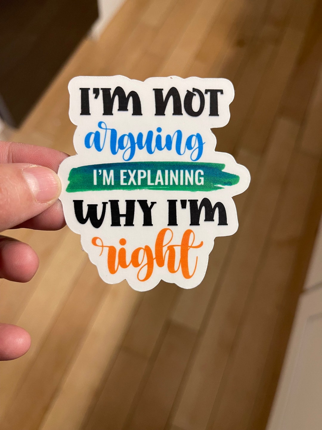 I’m Not Arguing I’m Explaining Why I’m Right Sticker Decal - Etsy
