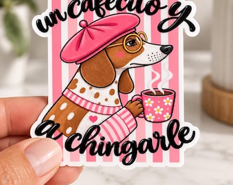 Glossy Spanglish Cafecito y A Chingarle Dog Sticker Latina Coffee Decal Waterproof