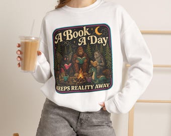 A Book A Day Keeps Reality Away Sweatshirt | Reading Campfire Design