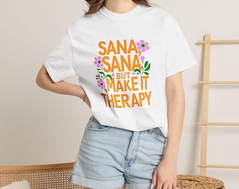 Latino/a Healing Shirt, Sana Sana Therapy Tee, Mental Health Shirt, Generational Healing T Shirt, Cycle Breaker Everyday Graphic Tee
