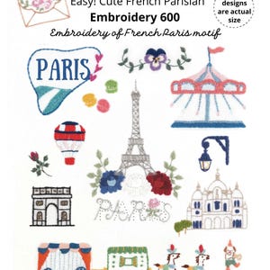 May include: A collection of embroidered Parisian motifs including the Eiffel Tower, a carousel, a hot air balloon, the Arc de Triomphe, and the text "Easy! Cute French Parisian Embroidery 600" and "Embroidery of French Paris motif".