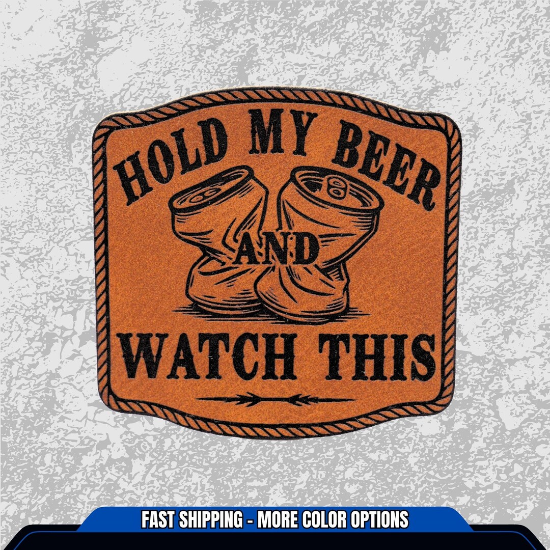 Hold My Beer | Funny Hat Patches | Custom Patches | Leather Patch ...