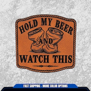 Hold My Beer | Funny Hat Patches | Custom Patches | Leather Patch | Leatherette Iron On Patches for Tucker Hats