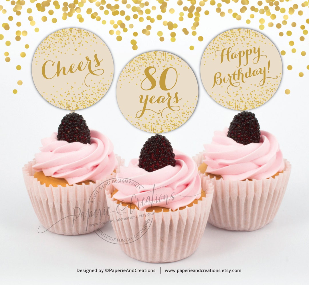 Cupcake Toppers 80th Birthday - Cheers to 80 Years - Cream and Gold ...