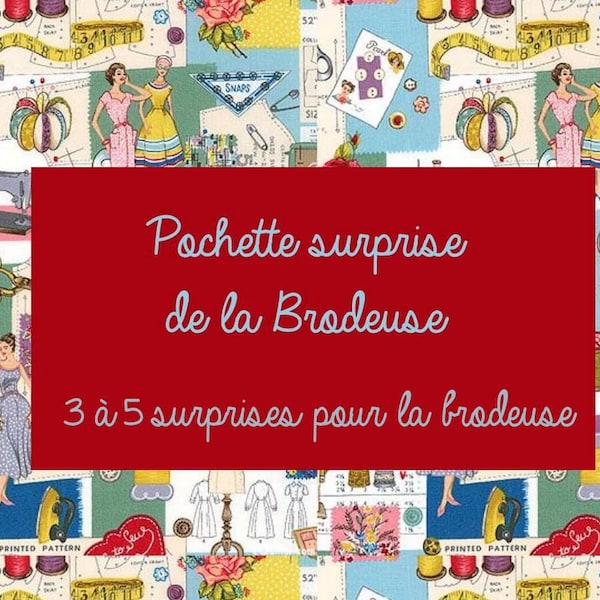 Pochette surprise pour la brodeuse (attention ce n'est pas la box broderie du mois)