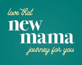 Love That New Mama Journey Card