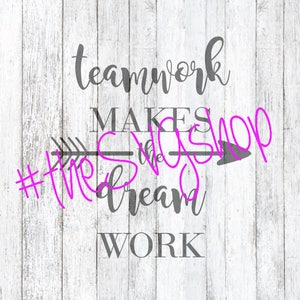 Praca zespołowa sprawia, że Dream Work SVG, pliki SVG, cięcie plików