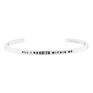 All I Need Is Within Me Bracelet, Inspirational Bracelet, Mantra Bracelet, Mantra, Mindfulness Gift, Strength Bracelet, Jewelry, Wristcuff